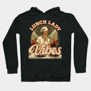 Retro Vintage Lunch Lady Vibes Hoodie